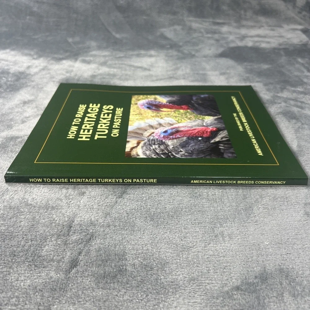 How to Raise Heritage Turkeys on Pasture Book Robert O Hawes 2007 First Print PB